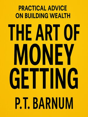 cover image of The Art of Money Getting by P.T Barnum